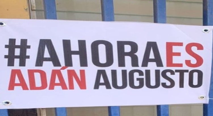 Colocan mantas en Sinaloa que dicen : “#AhoraEsAdánAugusto”